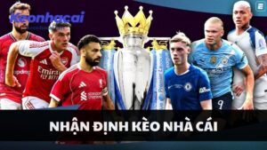 Nhận Định Kèo Nhà Cái
